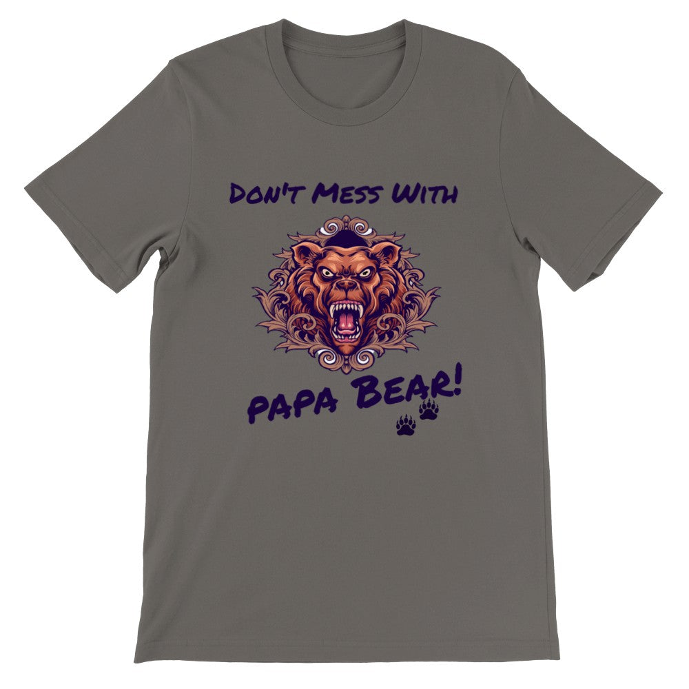 Don't Mess With Papa Bear Men's Crew Neck T-shirt | Papa Bear Shirt | Dad Shirt | Father's Day Gift Shirt
