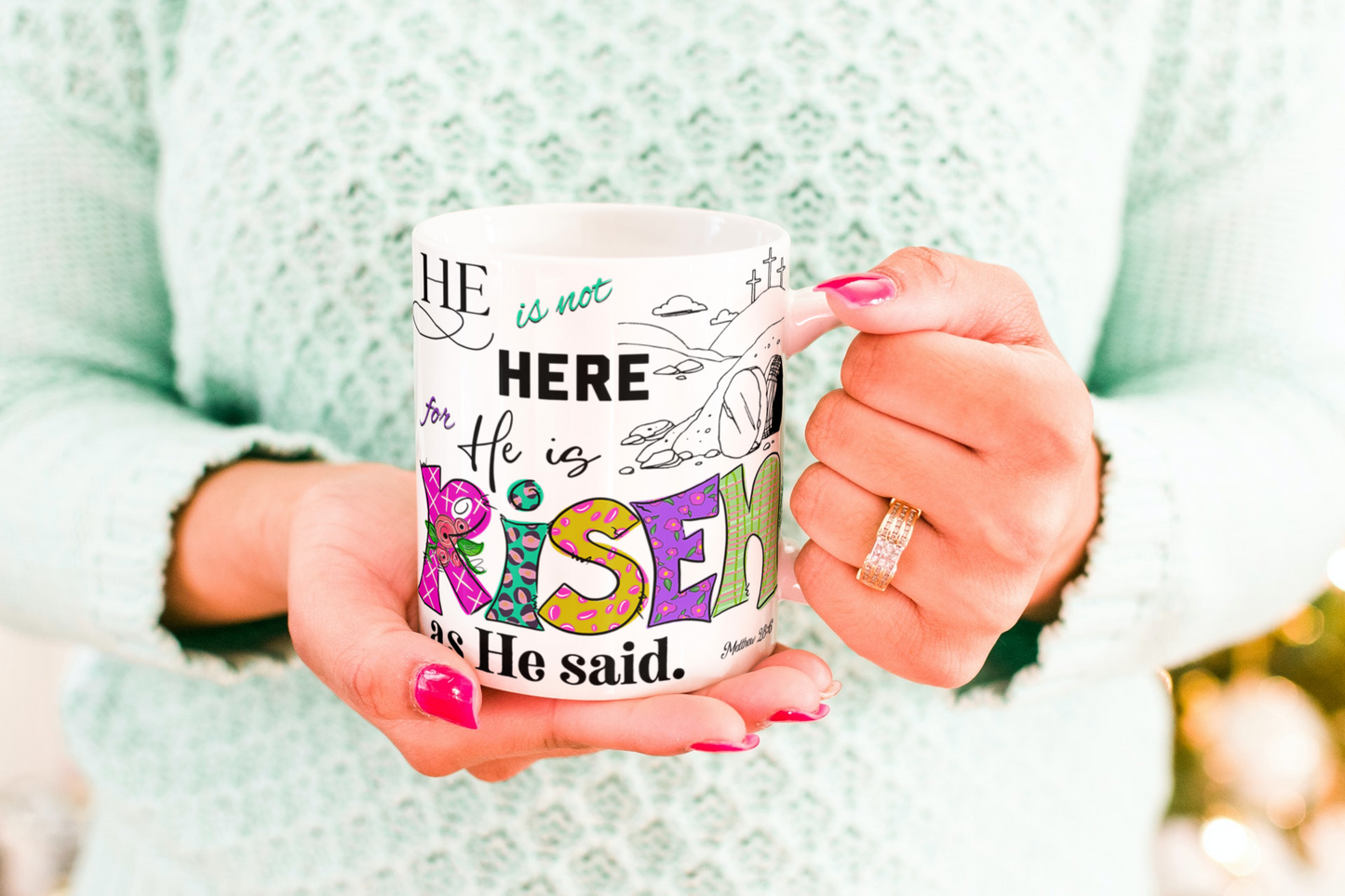 He Is Not Here For He Is Risen 11 oz Ceramic Coffee Mug | He Is Risen Easter Mug | Christian Faith Mug | KJV Scripture Mug