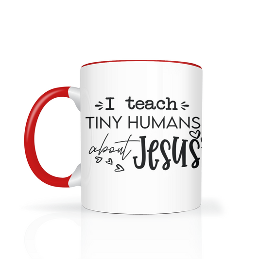 I teach tiny humans about Jesus Coffee Mug