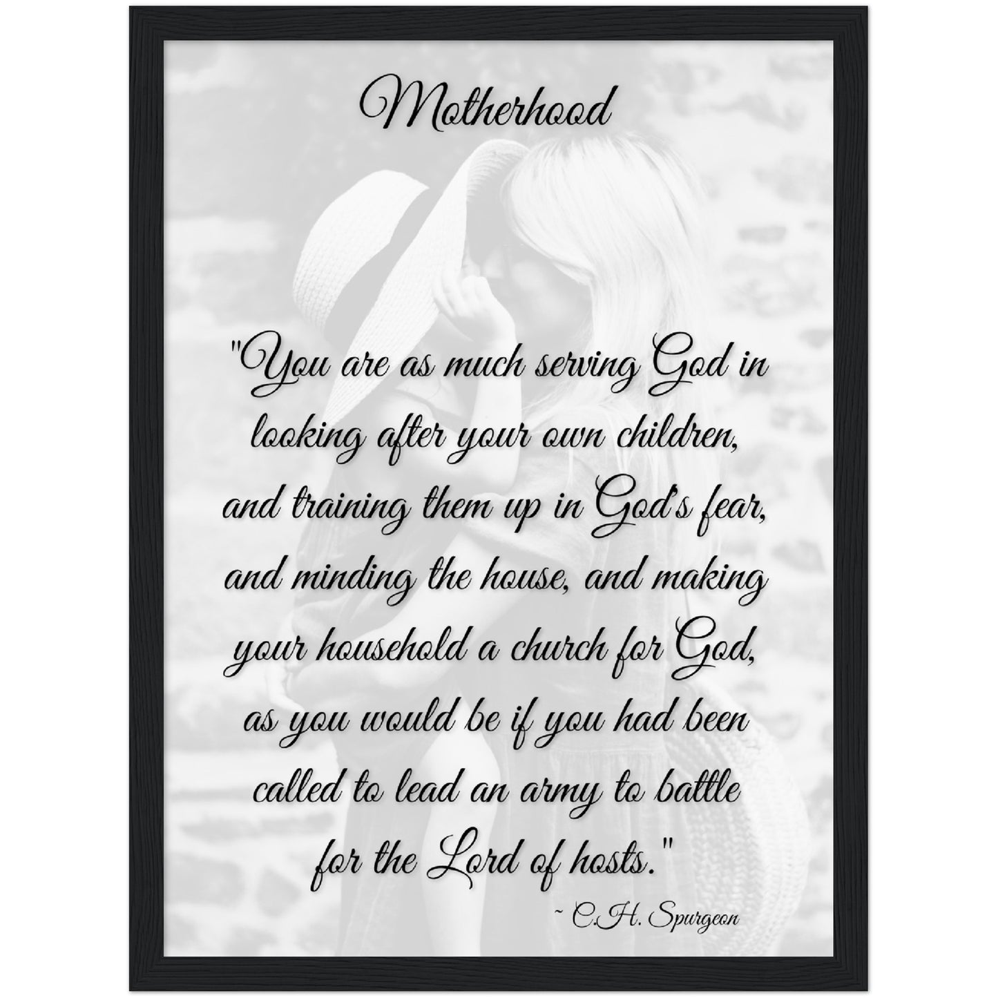 Framed Motherhood Quote Slightly Transparent | Quote by C.H. Spurgeon Poster | Christian Wall Art for Mom
