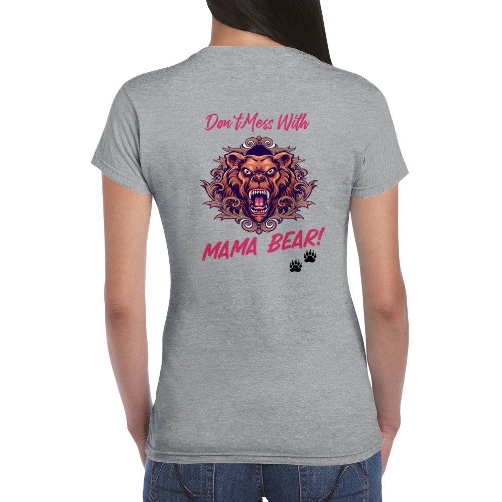 Mama Bear Crew Neck T-shirt | You Just Woke Up Mama Bear | Don't Mess With Mama Bear