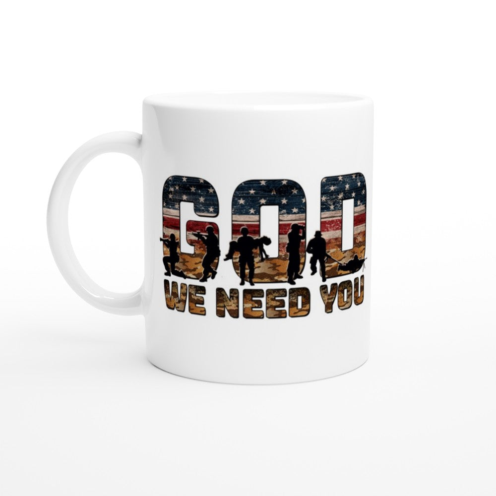God We Need You 11 oz Ceramic Coffee Mug | Christian Faith Mug | Patriotic Coffee Mug