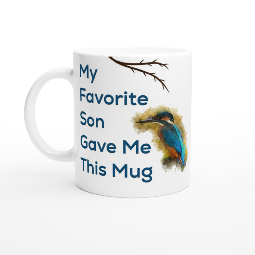 My Favorite Child Gave Me This Mug 11oz Ceramic Coffee Mug | Kingfisher Coffee Mug | Mother Mug | Father Mug