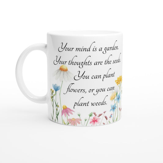 Your Mind Is A Garden 11oz Ceramic Coffee Mug | Philippians 4:8 KJV Scripture Mug | Christian Faith Mug | Inspirational Quote Mug