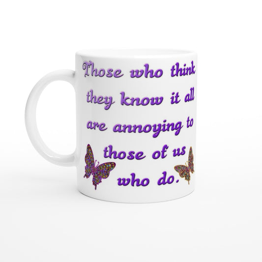 Those Who Think They Know It All 11oz Ceramic Coffee Mug | The Thinker Coffee Mug | Satire Coffee Cup